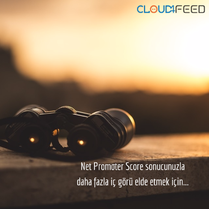 NPS (Net Promoter Score) sonucunuzdan nasıl daha fazla iç görü elde edebilir siniz?